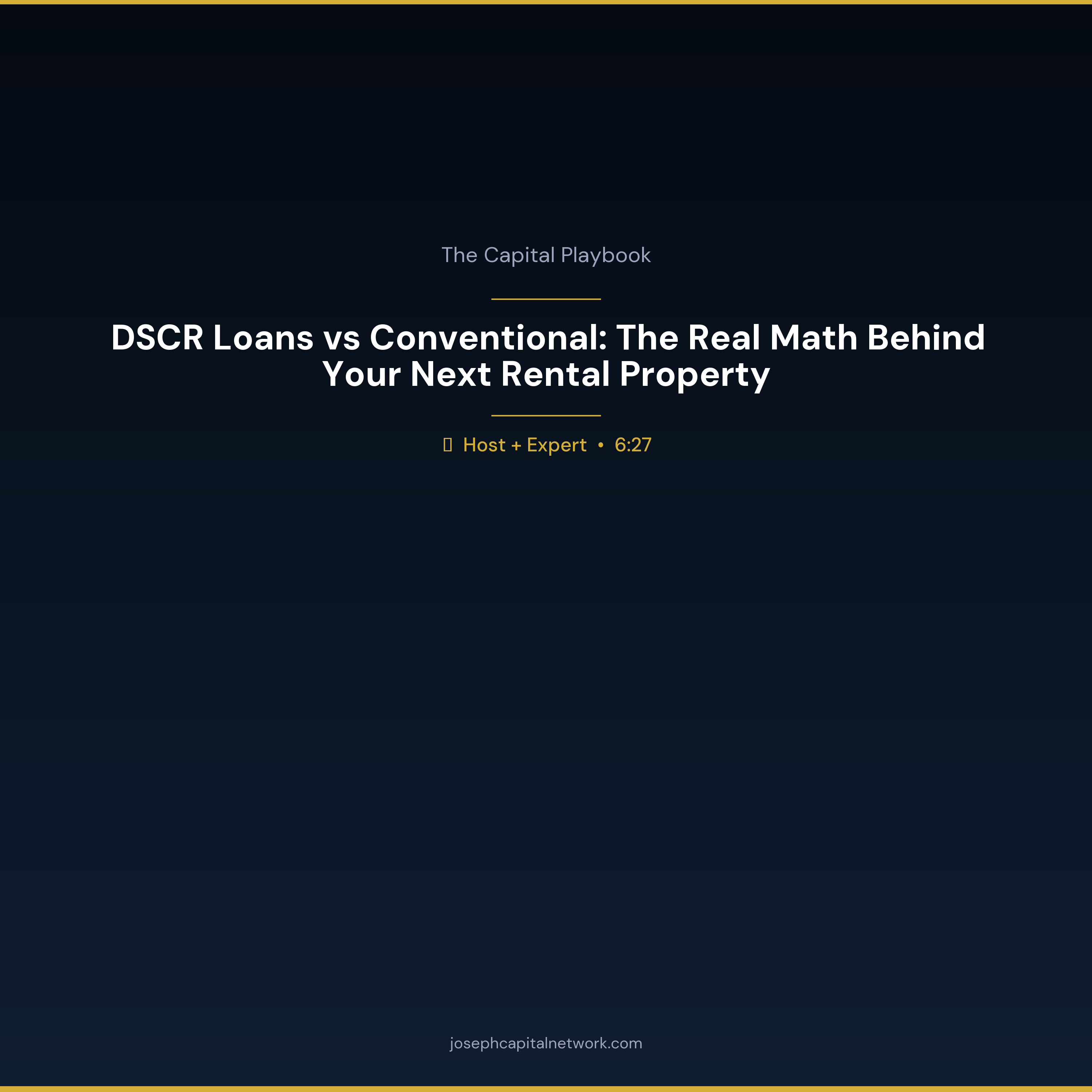 DSCR Loans vs Conventional: The Real Math Behind Your Next Rental Property