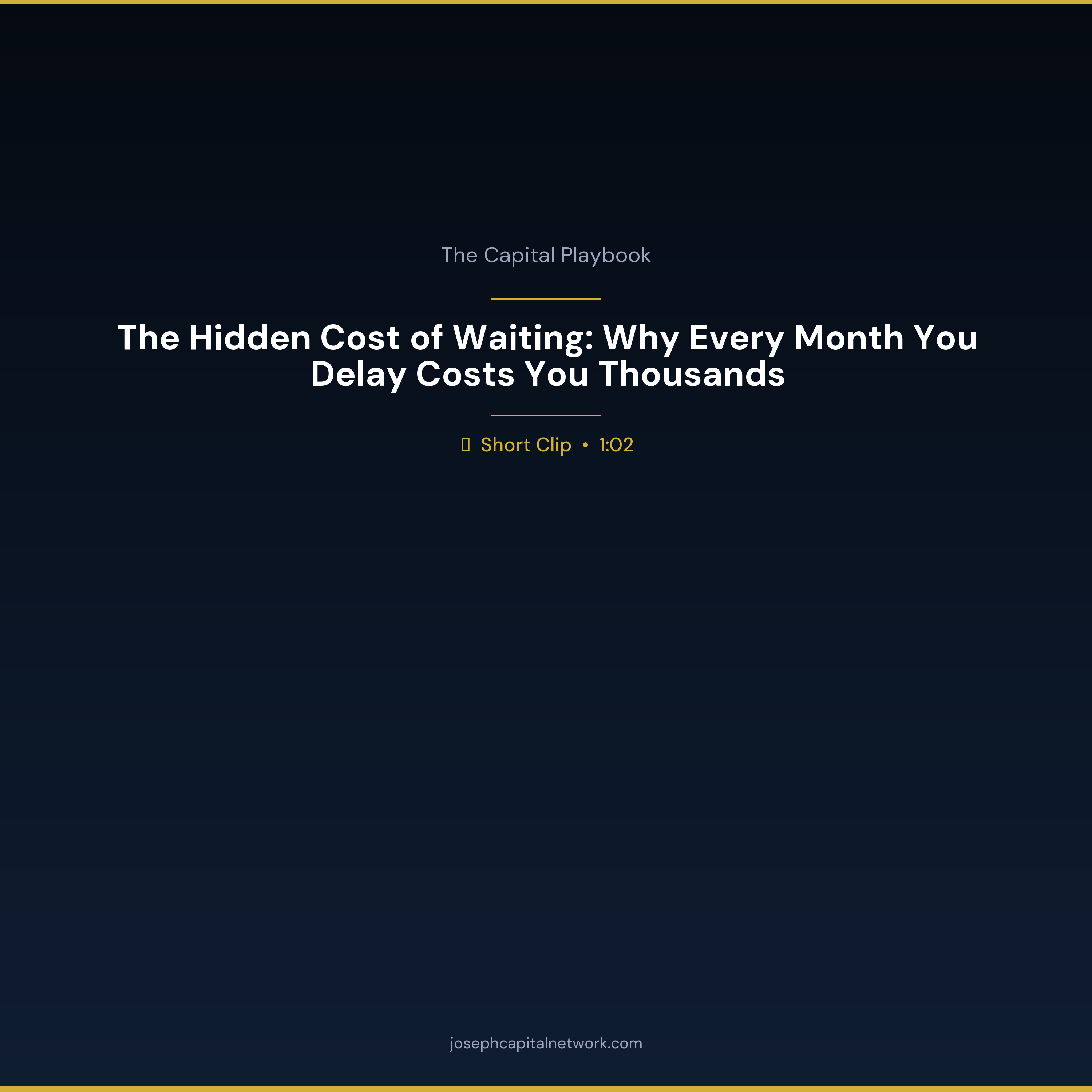 The Hidden Cost of Waiting: Why Every Month You Delay Costs You Thousands